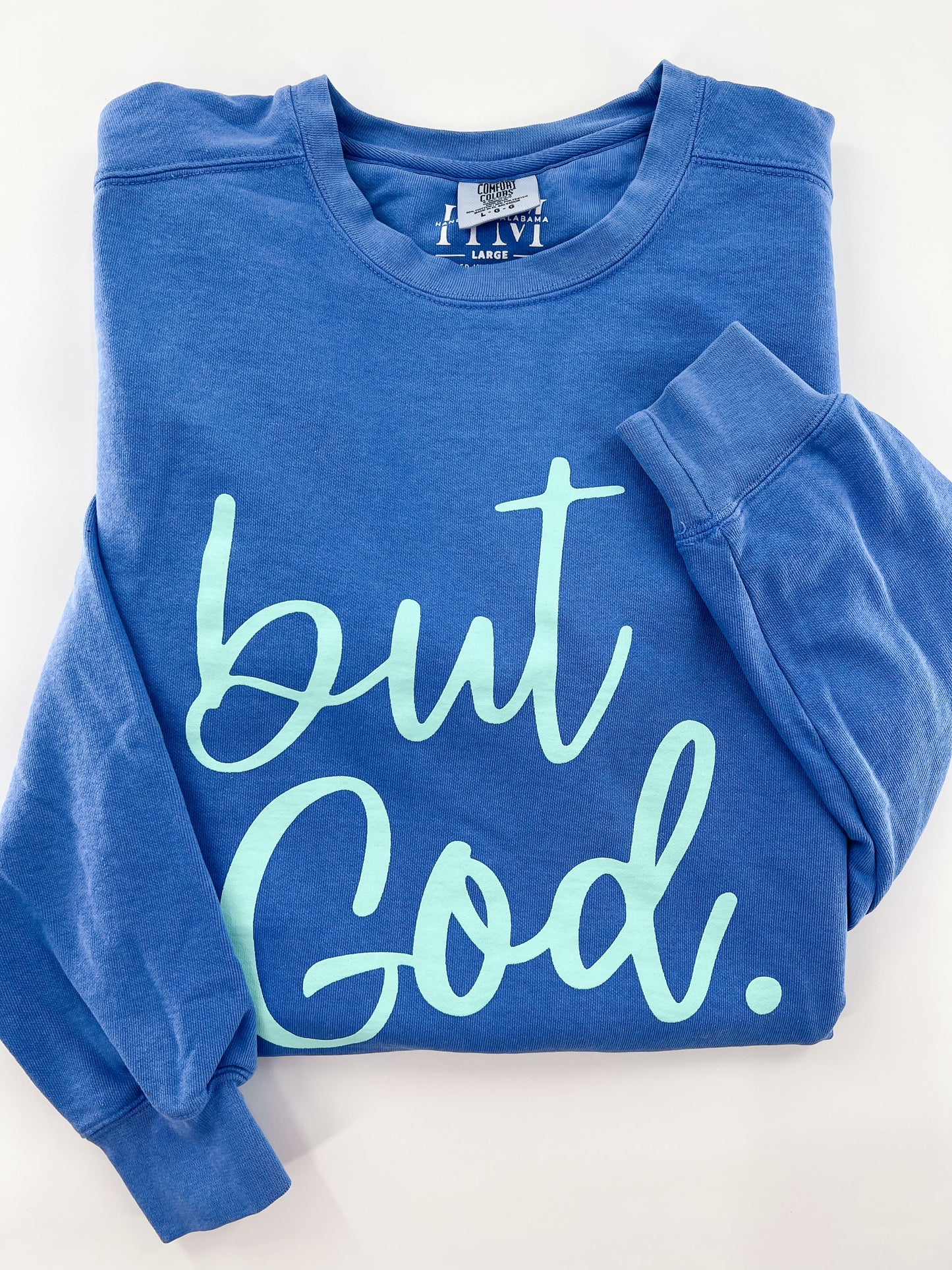 But God Sweatshirt