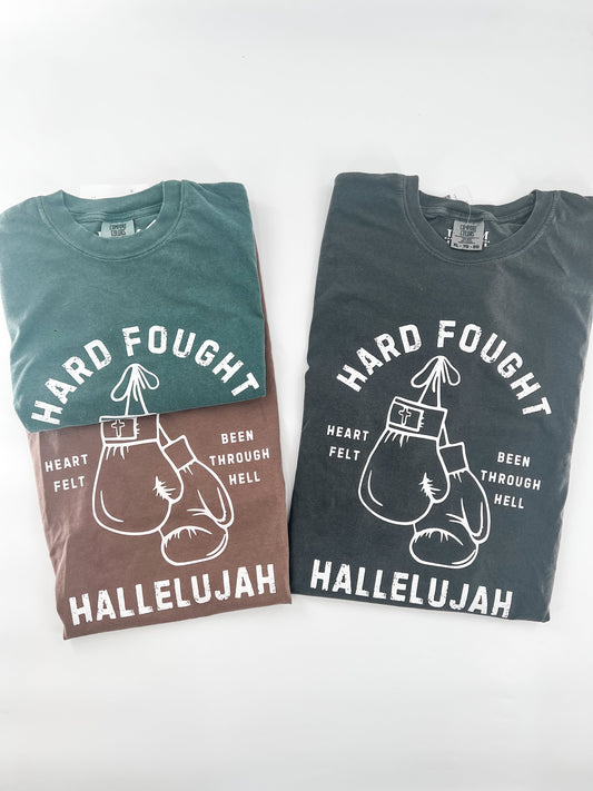 Hard Fought Hallelujah Tee
