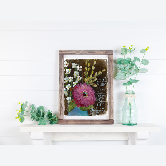 Trust In Him Floral