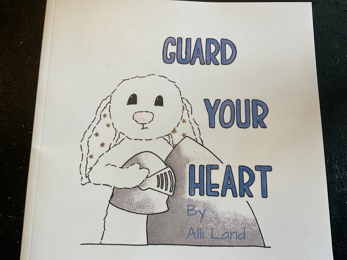 Guard Your Heart-Alli Land