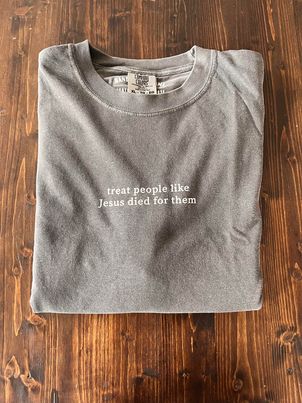 Alabama Handmade - Treat People Like Jesus Died for Them