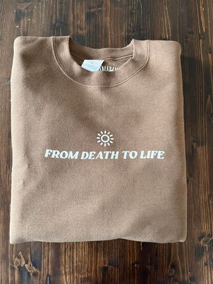 Alabama Handmade-From Death to Life Sweatshirt